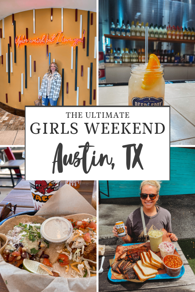 ultimate girls weekend Austin, TX